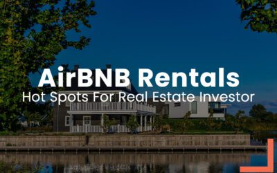 AirBNB Rental: Hot Spot For Real Estate Investors