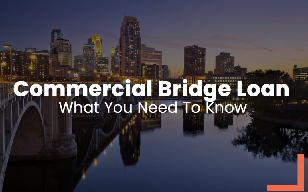 Commercial Bridge Loan & How They Work